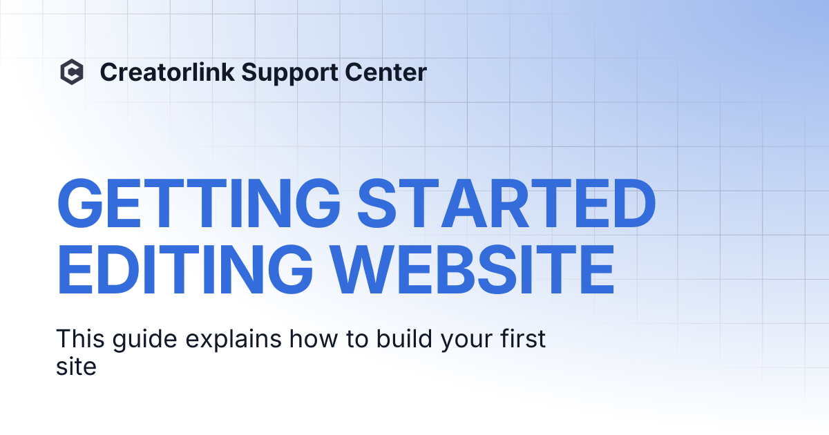 GETTING STARTED EDITING WEBSITE | Creatorlink Support Center