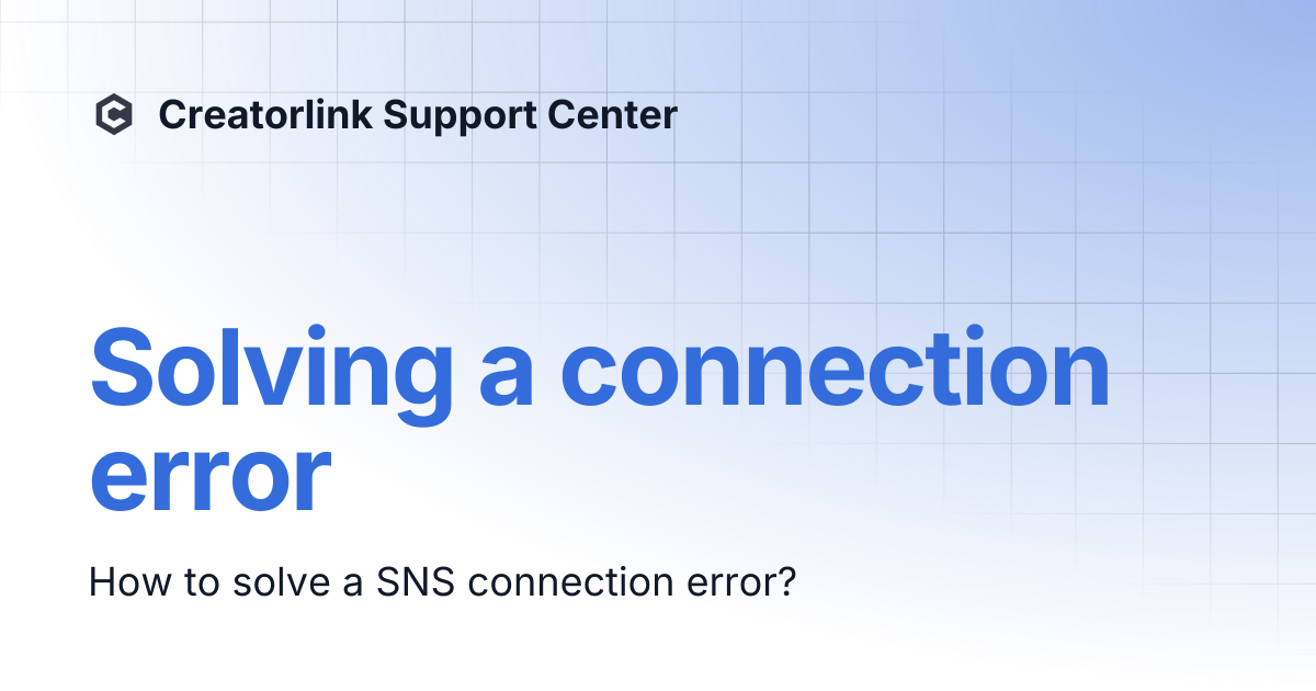 Solving a connection error | Creatorlink Support Center